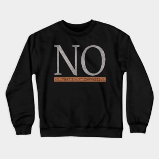 NO Crewneck Sweatshirt